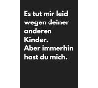 Kalender 2027 A5 - Es tut mir leid wegen deiner anderen Kinder. Aber immerhin hast du mich Humor Eltern Mama Papa Vater Mutter: Jahresplaner Deutsch ... 2027 kompakt A5. Ironie Sarkasmus