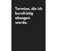 Kalender 2027 A5 - Termine, die ich kurzfristig absagen werde | Lustiger Planer mit schwarzem Humor! Sarkasmus Ironie Freunde: Jahresplaner Deutsch ... Terminplaner im Alltag Kollegen Büro