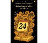 Kalendergeschichten im Advent by Gabriele Jonas-Buchholz (German) Paperback Book