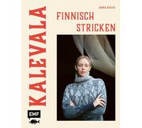 Kalevala - Finnisch stricken von Laine: Pullover, Cardigans, Socken und mehr stricken in den Größen XXS-5XL - alle Muster inspiriert vom finnischen Epos mit stimmungsvollen Geschichten