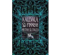 Kalevala & Finnish Myths & Tales