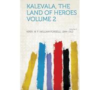 Kalevala, the Land of Heroes (Volume 2)
