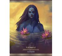 Kali Journal: Sadhana for Sacred Introversion (Kali Oracle)
