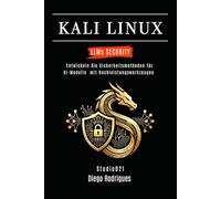 KALI LINUX LLMs SECURITY: Entwickeln Sie Sicherheitsmethoden für KI-Modelle mit Hochleistungswerkzeugen (Kali Linux & Frameworks Deutschland)