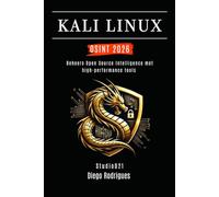 KALI LINUX OSINT 2026: Beheers Open Source Intelligence met high-performance tools (Kali Linux & Frameworks Nederland)