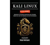 KALI LINUX OT/ICS SECURITY: Desenvolva Estratégias Defensivas para Sistemas Industriais com Ferramentas de Alta Performance (kali lINUX & frameworks brasil)