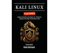 KALI LINUX OT/ICS SECURITY: Develop Defensive Strategies for Industrial Systems with High-Performance Tools (KALI LINUX & Frameworks USA)
