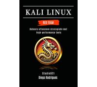 KALI LINUX RED TEAM: Beheers offensieve strategieën met high-performance tools: 4 (Kali Linux & Frameworks Nederland)