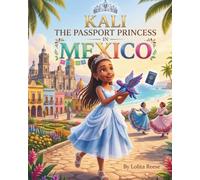 Kali the Passport Princess in Mexico