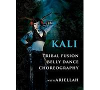Kali - Tribal Fusion Belly Dance Choreography with Ariellah