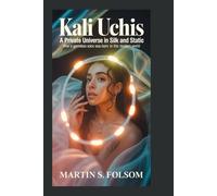 KALI UCHIS: A Private Universe in Silk and Static: How a Genreless Voice Was Born in the Modern World