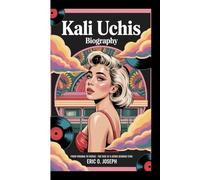 KALI UCHIS BIOGRAPHY: From Virginia to Vibras - The Rise of a Genre-Bending Star