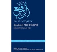 Kalīlah and Dimnah: Fables of Virtue and Vice: 76 (Library of Arabic Literature)