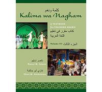 Kalima wa Nagham: A Textbook for Teaching Arabic, Volume 3
