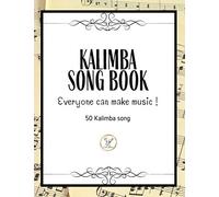 Kalimba Songbook: 50+ Easy Songs for kalimba in C (10 and 17 key) - Pop , Music (8.5 x11 62 Pages )