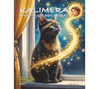 Kalimera and the Golden Secret: A Heartwarming Picture Book About Shyness, Courage, and the Magic of Rescue Cats (The Magical Adventures of Kalimera)