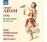 Kalina Hristova; Vesela Trichkova; Sofia Philharmonic Orchestra; Dario Salvi - Adolphe Adam: Orfa (Romantic Ballet in Two Acts)