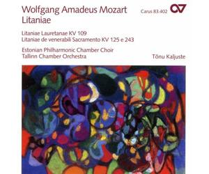 Kaljuste/Estonian Philharmonic Chamber Choir/+ - Wolfgang Amadeus Mozart: Litaniae KV 109/KV 125/KV 243