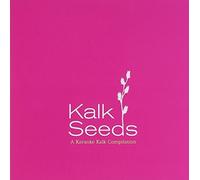 Kalk Seeds: A Karaoke Kalk Compilation by Kalk Seeds: A Karaoke Kalk Compilation
