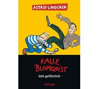 Kalle Blomquist 2. Kalle Blomquist lebt gefährlich