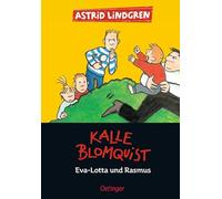 Kalle Blomquist, Eva-Lotte und Rasmus