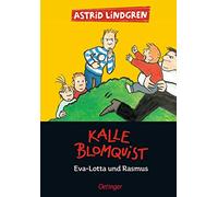 Kalle Blomquist, Eva-Lotte und Rasmus