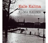Kalle Kalima - Klima Kalima: Helsinki on My Mind
