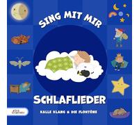 Kalle Klang & die Flohtöne - Sing mit Mir Schlaflieder