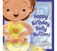 Kalli Dakos Happy Birthday, Belly Button Paperback Book Kalli Dakos Multicolor