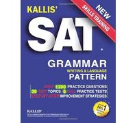 KALLIS' SAT GRAMMAR PATTERN(Writing & Language): Workbook,Study Guide for New SAT