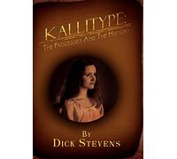 Kallitype: The Processes and the History
