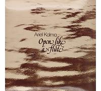 Kalma, Ariel - Open Like A Flute [VINYL]