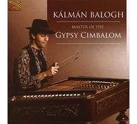 Kalman Balogh - Master Of The Gypsy Cimbalom