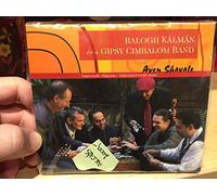 Kalman Balogh & the Gypsy Cimbalom - Aven Shavale