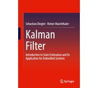 Kalman Filter: Introduction to State Estimation and Its Application for Embedded Systems