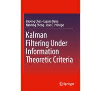Kalman Filtering Under Information Theoretic Criteria