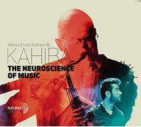 Kalnein,Heinrich Von & Kahiba - The Neuroscience of Music
