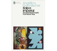 Kalpa Imperial : The Greatest Empire That Never Was