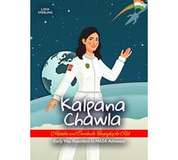 Kalpana Chawla Mistakes and Comebacks Biography for Kids: Early Visa Rejections to NASA Astronaut