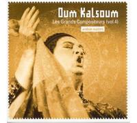 Kalsoum, Oum - Les Grands Compositeurs Vol 4