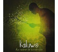 Kaluwo - Aux Racines De La Memoire - Kaluwo