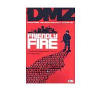 DMZ Vol. 4: Friendly Fire
