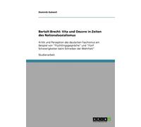 Kalweit - Bertolt Brecht Vita und Oeuvre in Zeiten des Nationalsozial - X555z