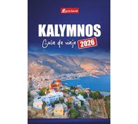KALYMNOS GUÍA DE VIAJE 2026: Descubra las aventuras en las islas griegas con escalada en roca, playas, rutas de senderismo, comida local e historia en el Dodecaneso