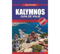 KALYMNOS Guía de Viaje 2026: Sube a los acantilados de piedra caliza y relájate en los pueblos tradicionales del Dodecaneso.