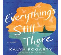Kalyn Fogarty Everything's Still There Paperback Book Kalyn Fogarty Multicolor
