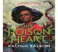 Kalynn Bayron This Poison Heart Paperback Book Kalynn Bayron Multicolor