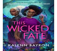 Kalynn Bayron This Wicked Fate Paperback Book Kalynn Bayron Multicolor