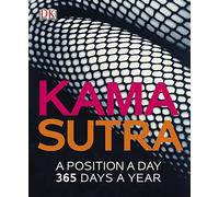 Kama Sutra A Position A Day: a position a day 365 days a year