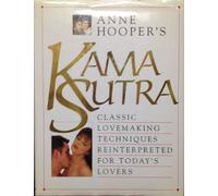 Kama Sutra: Classic Lovemaking Techniques Reinterpreted for Today's Lovers